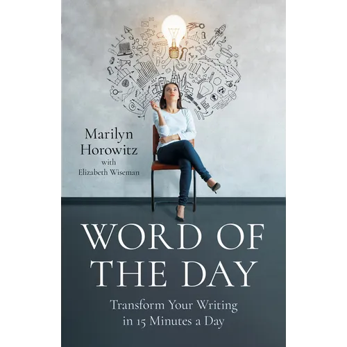 Word of the Day: Transform Your Writing in 15 Minutes a Day