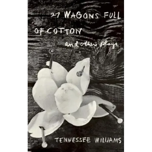 27 Wagons Full of Cotton and Other Plays