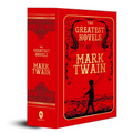 The Greatest Novels of Mark Twain (Deluxe Hardbound Edition)