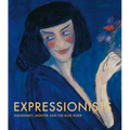 Expressionists: Kandinsky, Munter and the Blue Rider