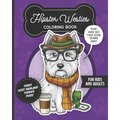 Hipster Westies Coloring Book- Funny West Highland Terrier Puns For Kids And Adults: Anti stress activity pages filled with memes of cute Westie puppi