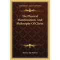 The Physical Manifestations And Philosophy Of Christ