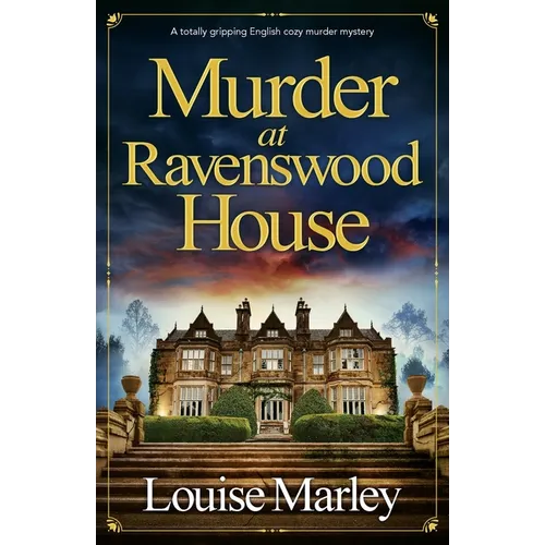 Murder at Ravenswood House: A totally gripping English cozy murder mystery