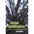 Green Syndicalism: An Alternative Red/Green Vision
