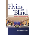 Flying Blind: Vietnam's Decision to Join ASEAN