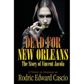 Dead for New Orleans: The Story of Vince Jacola