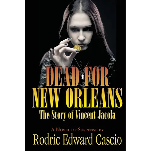 Dead for New Orleans: The Story of Vince Jacola