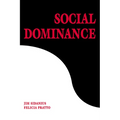 Social Dominance: An Intergroup Theory of Social Hierarchy and Oppression
