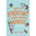 Ninja Bandicoots and Turbo-Charged Wombats: Stories from Behind the Scenes at the Zoo