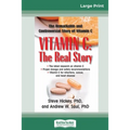 Vitamin C: The Real Story: The Remarkable and Controversial Healing Factor (16pt Large Print Edition)