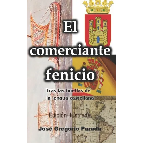 El Comerciante Fenicio: Tras las huellas de la lengua castellana