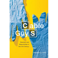 Cable Guys: Television and Masculinities in the Twenty-First Century