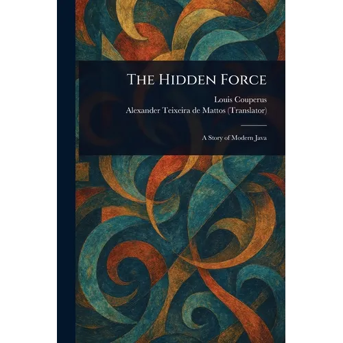 The Hidden Force