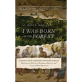 I Was Born in the Forest: A Traveler's Guide to Quilombos, the Citadels of African Resistance to Slavery in Portuguese America, and a Story of Black S