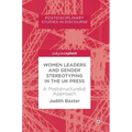 Women Leaders and Gender Stereotyping in the UK Press: A Poststructuralist Approach