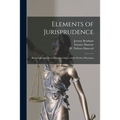 Elements of Jurisprudence: Being Selections From Dumont's Digest of the Works of Bentham
