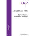 Religion and Film: Representation, Experience, Meaning