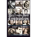 They Coulda Been Contenders: Twelve Actors Who Should Have Become Cinematic Superstars (hardback)
