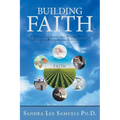 Building Faith: A Testament of Importunity, Waiting, Working, Endurance, Resilience, and Transformation!