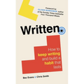 Written: How to Keep Writing and Build a Habit That Lasts