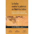 La Lucha Contra La Pobreza En America Latina: Deterioro Social de Las Clases Medias y Experiencias de Las Comunidades Judias