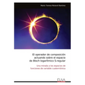 El operador de composición actuando sobre el espacio de Bloch logarítmico S-regular