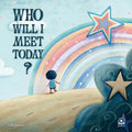 Who Will I Meet Today?: A Fun Rhyming Picture Book for Toddlers and Preschoolers Silly Animal, Robot & Fantasy Characters Bedtime Read-Aloud Story for