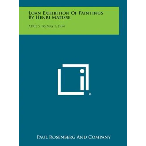 Loan Exhibition of Paintings by Henri Matisse: April 5 to May 1, 1954