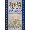 The American Covenant Volume 2: The Constitution, The Civil War, and our fight to preserve the Covenant today
