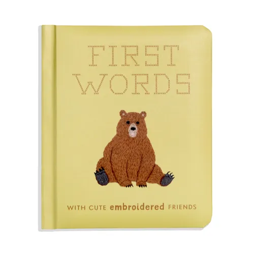 First Words with Cute Embroidered Friends: A Padded Board Book for Infants and Toddlers Featuring First Words and Adorable Embroidery Pictures