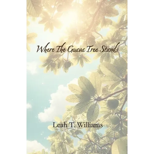 Where The Guava Tree Stands