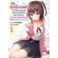 My Girlfriend Cheated on Me, and Now My Flirty Underclassman Won't Leave Me Alone (Light Novel) Vol. 1