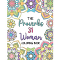 The Proverbs 31 Woman Coloring Book: A Christian Coloring Book for Adult Women and Teen Girls - Featuring 31 Characteristics of a Virtuous Woman on In