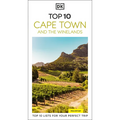 DK Top 10 Cape Town and the Winelands: Top 10 Lists for Your Perfect Trip, Plus an All-Weather Folded Map