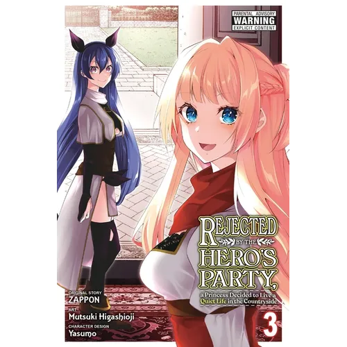 Rejected by the Hero's Party, a Princess Decided to Live a Quiet Life in the Countryside, Vol. 3