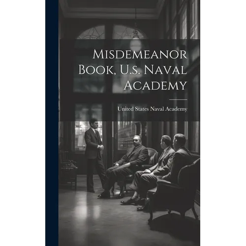 Misdemeanor Book, U.s. Naval Academy