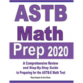 ASTB Math Prep 2020: A Comprehensive Review and Ultimate Guide to the ASTB-E Math Test