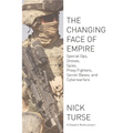 Changing Face of Empire: Special Ops, Drones, Spies, Proxy Fighters, Secret Bases, and Cyberwarfare