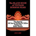 The Black Book of Vintage Horror Films: 100 Years of Thrillers and Chillers Volume One