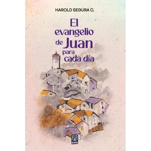 El evangelio de Juan para cada día