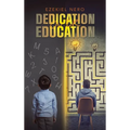 Dedication over Education