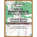 Around Puerto Natales Both Sides of the Border Trekking/Hiking/Walking Topographic Map Atlas 1: 50000 (1cm=500m) Chile & Argentina Patagonia 2017 Terr