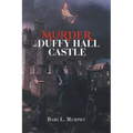 Murder at Duffy Hall Castle: A Nora Duffy Mystery