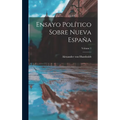 Ensayo Político Sobre Nueva España; Volume 1