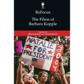 Refocus: The Films of Barbara Kopple
