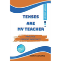 Tenses Are My Teacher: Practice Present Indefinite For Speaking English