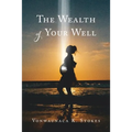 The Wealth of Your Well