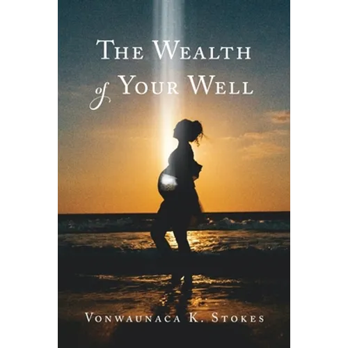The Wealth of Your Well