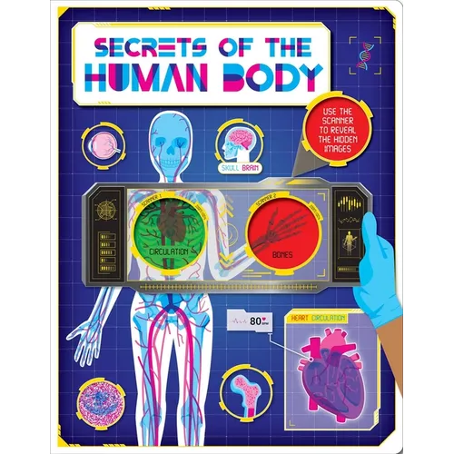 Secrets of the Human Body: Discover Amazing Facts and Hidden Images with the Super Scanner