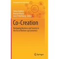 Co-Creation: Reshaping Business and Society in the Era of Bottom-Up Economics